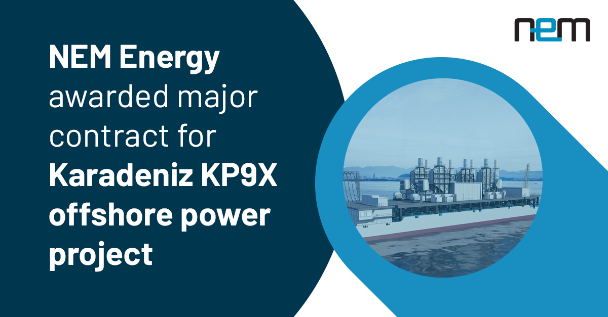 NEM Energy awarded major contract for Karadeniz KP9X offshore power project